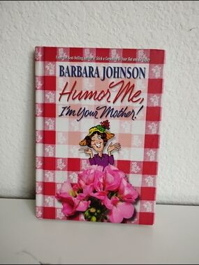 Humor Me, I'm Your Mother! Book